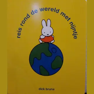 Dick Bruna Reis Rond De Wereld Met Nijntje / Nijntje