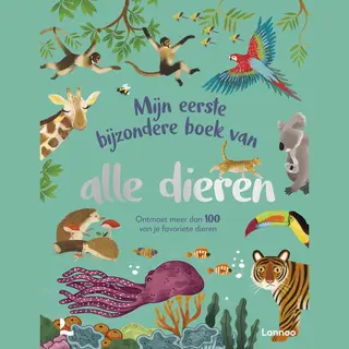 Mijn Eerste Bijzondere Boek Van Alle Dieren