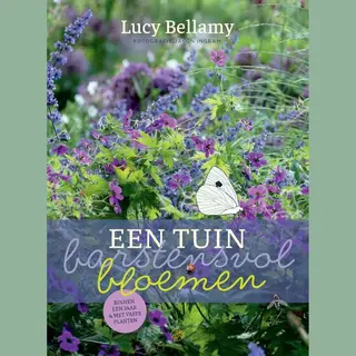 Lucy Bellamy Een Tuin Barstensvol Bloemen