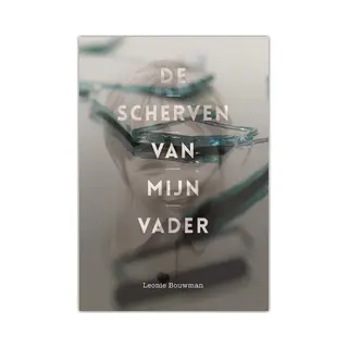De Scherven Van Mijn Vader