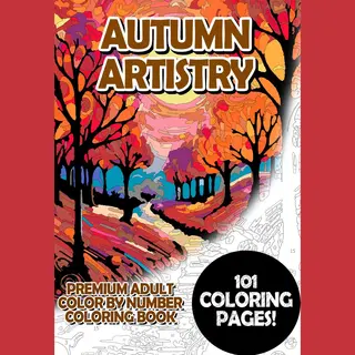 Autumn Artistry - Premium Adult Color By Number Coloring Book
