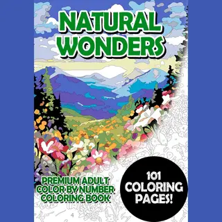 Natural Wonders - Premium Adult Color By Number Coloring Book