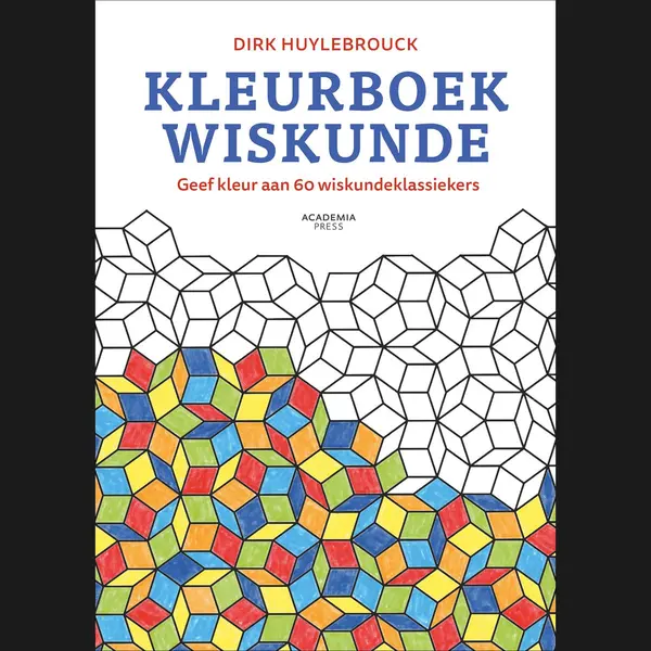 Academia Press Kleurboek Wiskunde, Geef Kleur Aan 60 Wiskundeklassiekers thumbnail