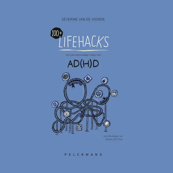 100+ Lifehacks Voor Een Eenvoudiger Leven Met Adhd thumbnail