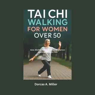 Tai Chi Walking For Women Over 50