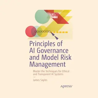 Apress Principles Of Ai Governance And Model Risk Management