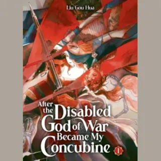 Seven Seas Entertainment, Llc After The Disabled God Of War Became My Concubine (Novel) Vol. 1