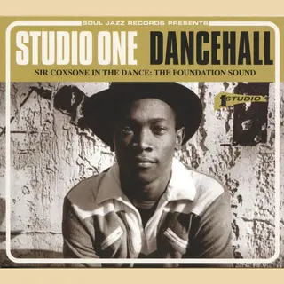 Soul Jazz Records Studio One Dancehall, Sir Coxsone In The Dance, The Foundation Sound
