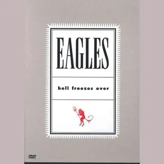 Eagles - Hell Freezes Over