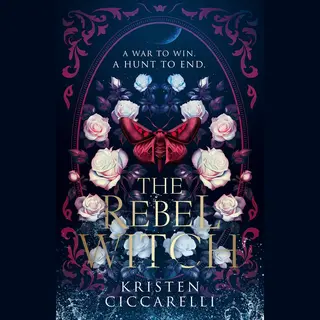 Kristen Ciccarelli The Rebel Witch, The Hotly Anticipated Sequel To The New York Times Bestselling TikTok Romantasy Sensation The Crimson Moth, Also Known As Heartless