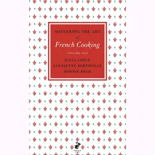 Mastering The Art Of French Cooking