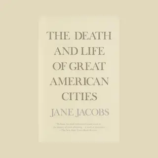 The Death And Life Of Great American Cities