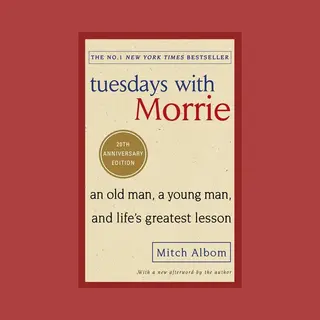 Mitch Albom Tuesdays With Morrie, An Old Man, A Young Man, And Life's Greatest Lesson