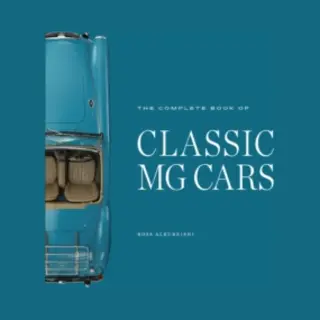 The Complete Book Of Classic Mg Cars