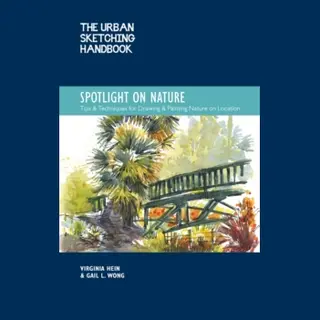 Urban Sketching Handbooks-The Urban Sketching Handbook Spotlight On Nature