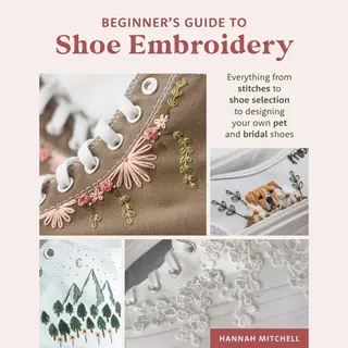 Beginner's Guide To Shoe Embroidery