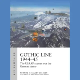 Bloomsbury Publishing Plc Gothic Line 1944-45 , The Usaaf Starves Out The German Army