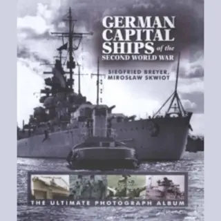 German Capital Ships Of The Second World War