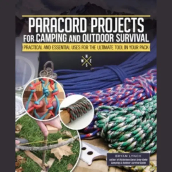 Fox Chapel Publishing Paracord Projects For Camping And Outdoor Survival thumbnail