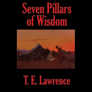 Lawrence, T. E. Seven Pillars Of Wisdom