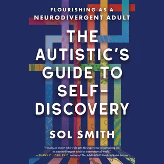 The Autistic's Guide To Self-Discovery