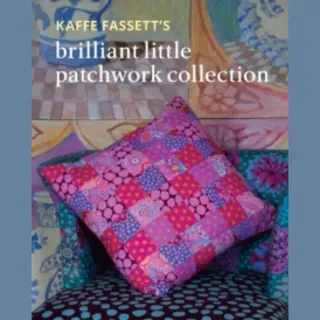 Kaffe Fassett's Brilliant Little Patchwork Collection