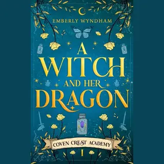 Coven Crest Academy-A Witch And Her Dragon