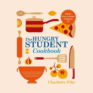 Charlotte Pike The Hungry Student Cookbook