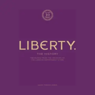 Liberty, The History - Luxury Edition, Treasure From The Archives Of The London Department Store