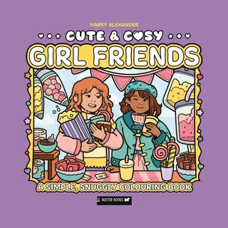 Michael O'Mara Books Ltd Cute & Cosy, Girl Friends , A Simple, Snuggly Colouring Book