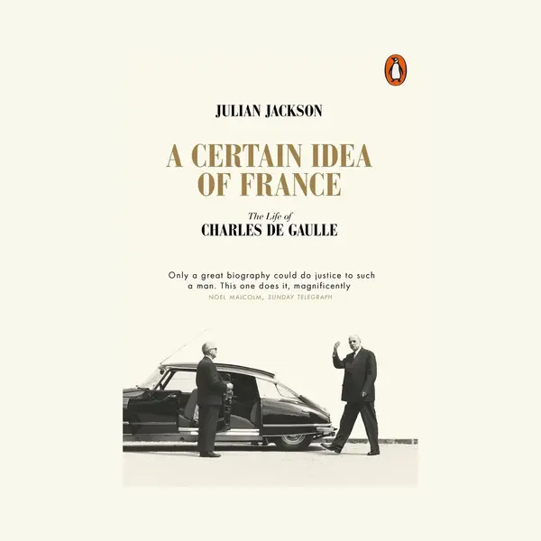 Penguin Books Ltd Certain Idea Of France , The Life Of Charles De Gaulle thumbnail