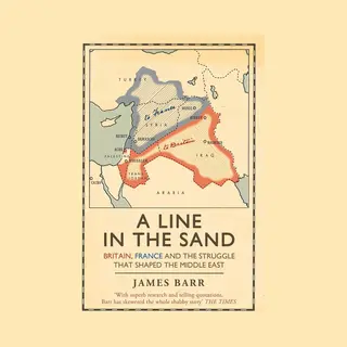 Isbn Line in the Sand : Britain, France and the Struggle That Shaped the Middle East boek Geschiedenis Engels Paperback 464 pagina's