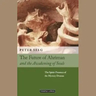 The Future Of Ahriman And The Awakening Of Souls
