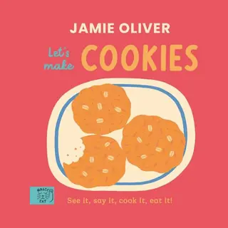 Jamie's Little Food Library- Jamie Oliver, Let's Make Cookies
