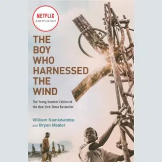 The Boy Who Harnessed The Wind (Movie Tie-In Edition), Young Readers Edition