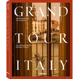 teNeues Grand Tour Italy, The Renaissance Of Refined Travel