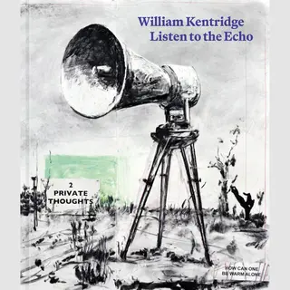 William Kentridge, Listen To The Echo