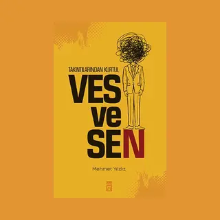 Takıntılarından Kurtul, Vesvesen - Mehmet Yıldız