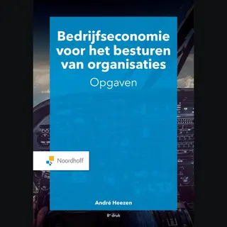 Bedrijfseconomie Voor Het Besturen Van Organisaties - Opgaven