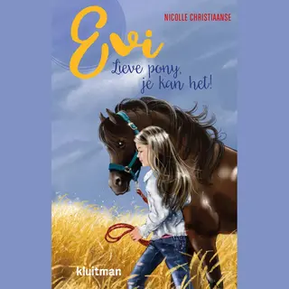 Evi. Lieve Pony, Je Kan Het!