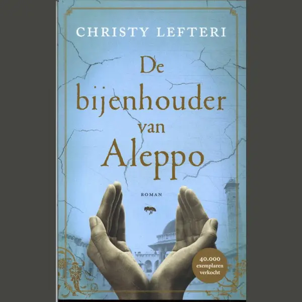 Christy Lefteri De Bijenhouder Van Aleppo thumbnail