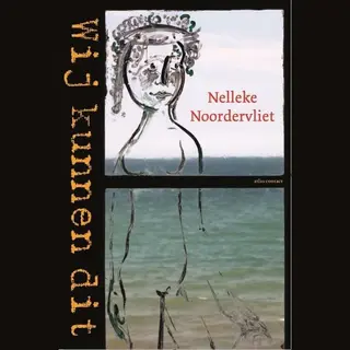 Nelleke Noordervliet Wij Kunnen Dit