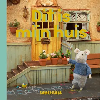 Het Muizenhuis - Dit Is Mijn Huis