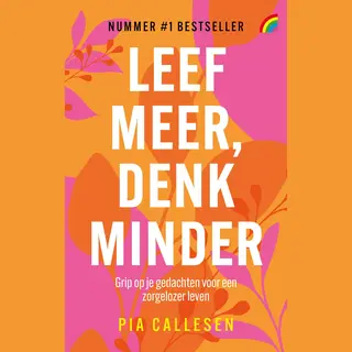 Leef Meer, Denk Minder