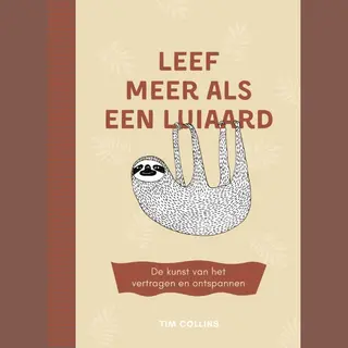 Leef Meer Als Een Luiaard