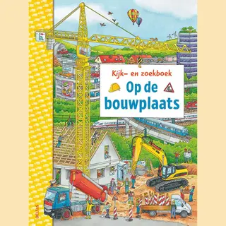 Kijk-en Zoekboek - Op De Bouwplaats
