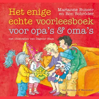Enige Echte Voorleesboek Voor Opa's En Oma's