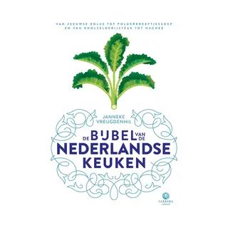 Janneke Vreugdenhil De Bijbel Van De Nederlandse Keuken