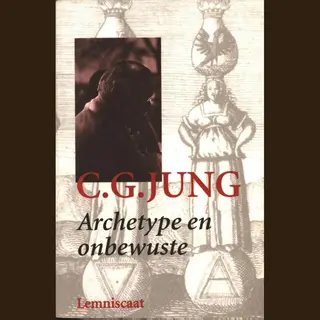 Archetype En Onbewuste / Verzameld Werk C.G. Jung / 2