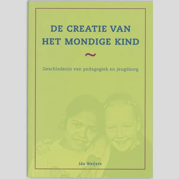 I. Weijers De Creatie Van Het Mondige Kind thumbnail